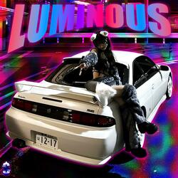 Luminous (super sped up)