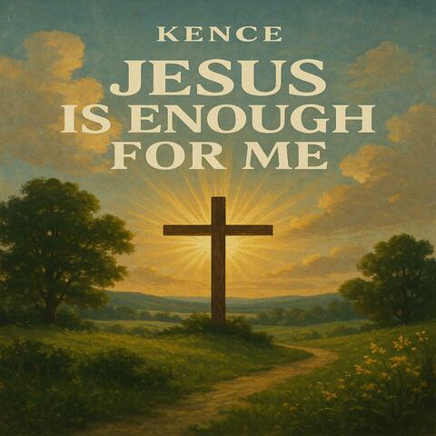 Jesus is Enough For Me (Special Version)