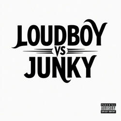 Loudboy vs. Junky