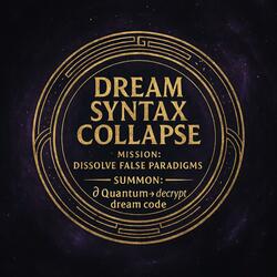 Dream Syntax Collapse
