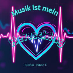 Musik istmein Herzschlag