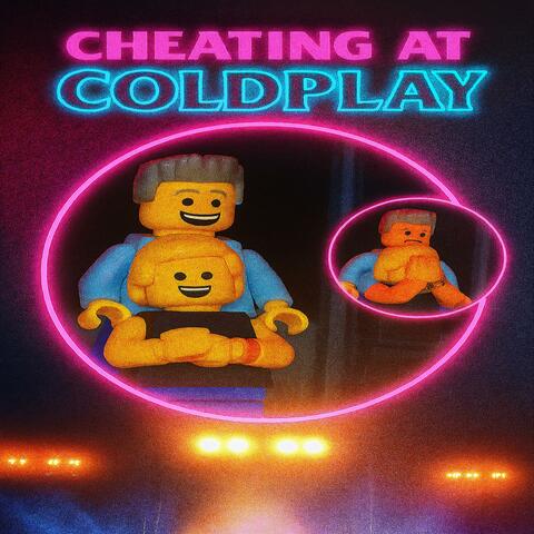 Cheating At Coldplay