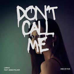 DON'T CALL ME (feat. Deniz Felder)
