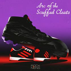 Arc of the Scuffed Cleats