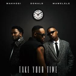 Take your time