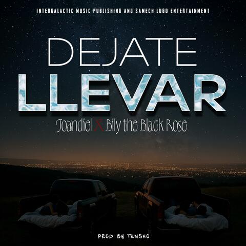 Dejate Llevar (feat. Bily the Black Rose)