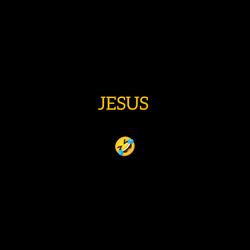 Jesus laughing