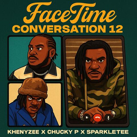 Facetime Conversation 12 (feat. Chucky P & SparkleTee)