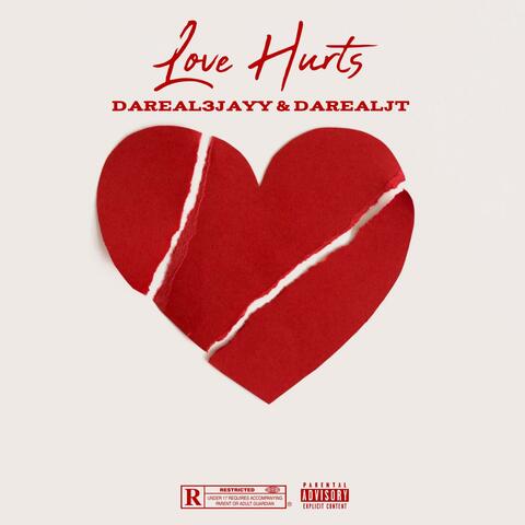 Love Hurts (feat. DaRealJT)