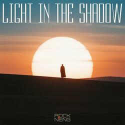 Light in the Shadow