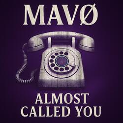 Almost Called You