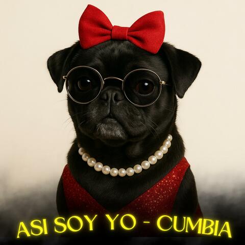 Asi Soy Yo Cumbia