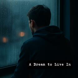 A Dream to Live In (Live)