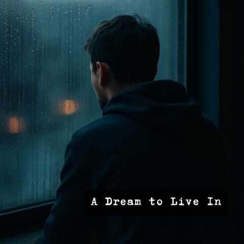 A Dream to Live In (Live)