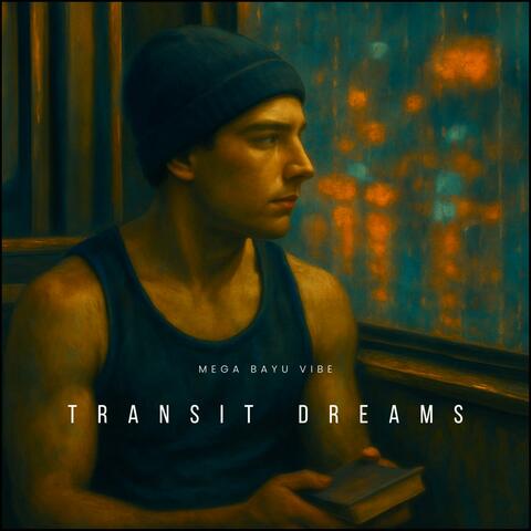 Transit Dreams
