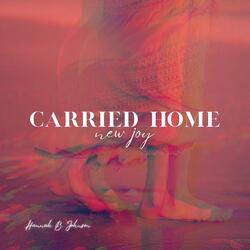 Carried Home (New Joy)