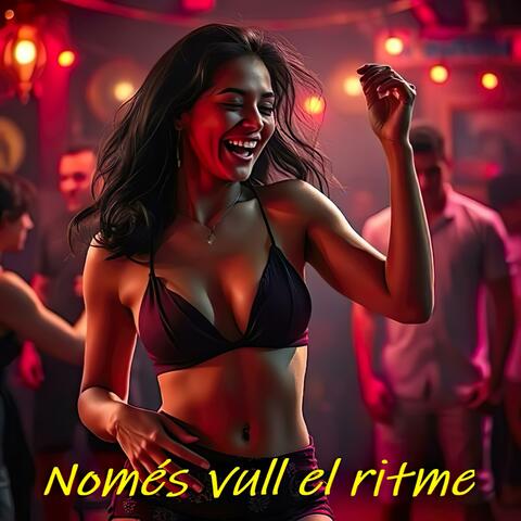 Només vull el ritme