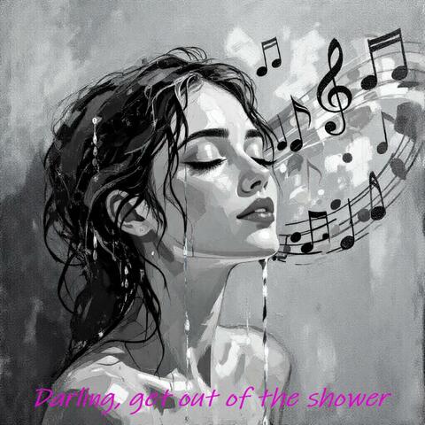 Get out of the shower