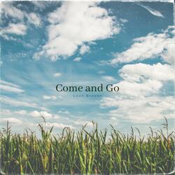 Come and Go