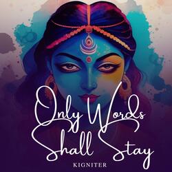 Only Words Shall Stay