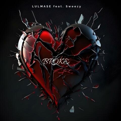 Broke (feat. Sweezy)