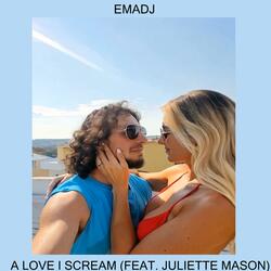 A Love I Scream (feat. Juliette Mason)