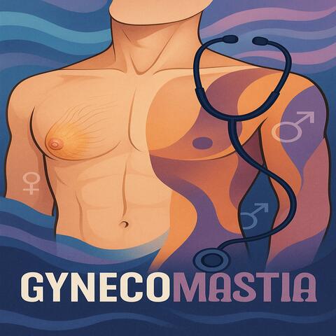 Gynecomastia