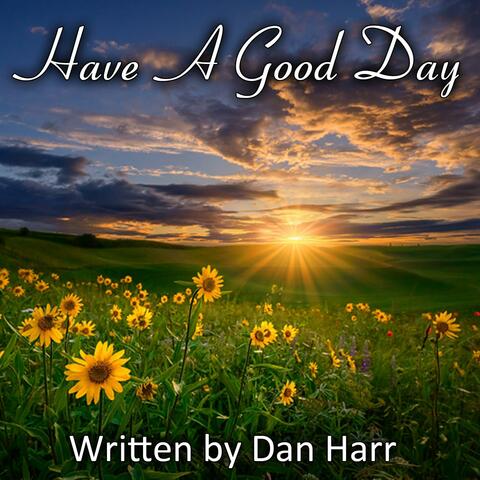 Have A Good Day
