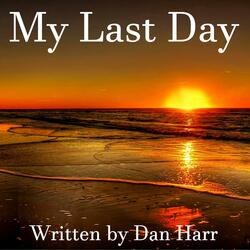 My Last Day