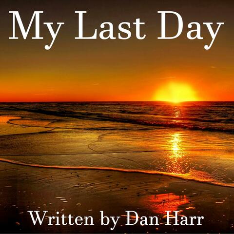 My Last Day