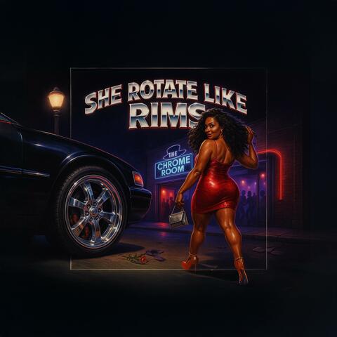 She Rotate Like Rims