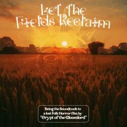 And So the Fields Drink Their Fill