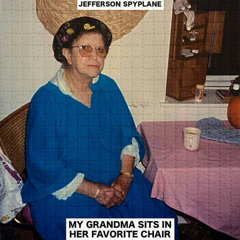 MY GRANDMA SITS IN HER FAVORITE CHAIR
