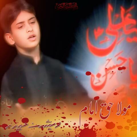 Mola Haq Imam (Album_04 (2007) (feat. Zeeshan Haider)