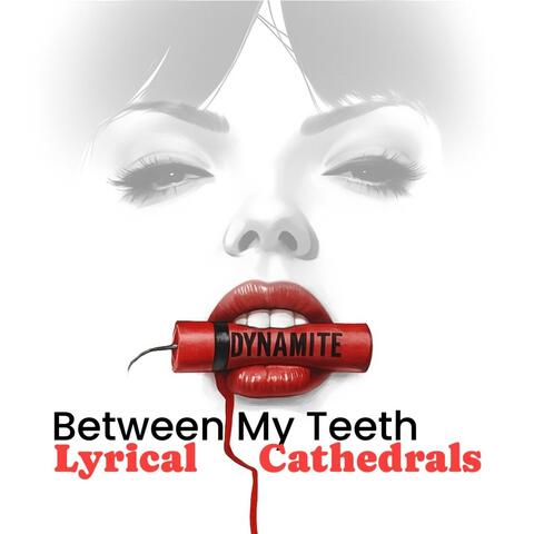 Dynamite Between My Teeth