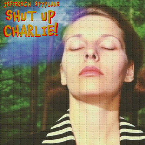 SHUT UP CHARLIE (INSTRUMENTALS)