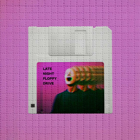 LATE NIGHT FLOPPY DRIVE
