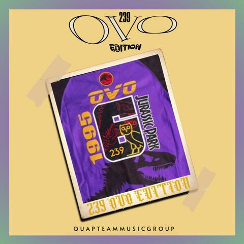 239 OVO EDITION