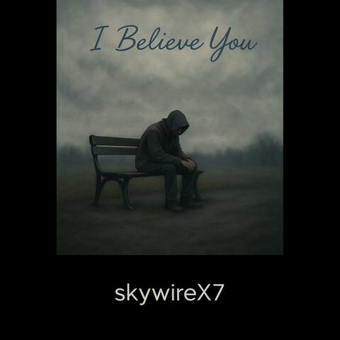 i believe you