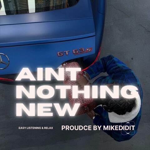 Aint Nothing New