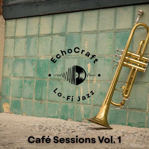 Lo-fi Jazz Café Sessions Vol. 1
