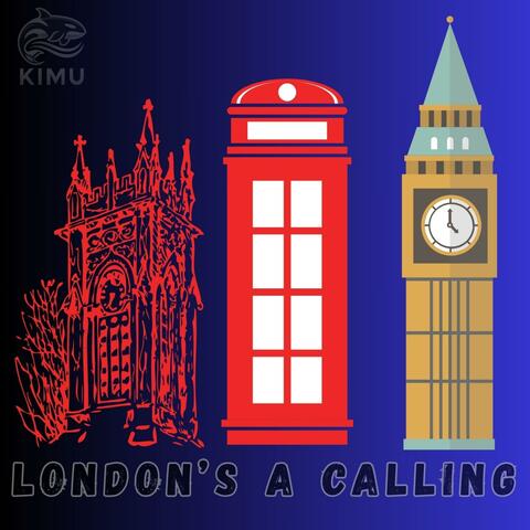 LONDON'S A CALLING