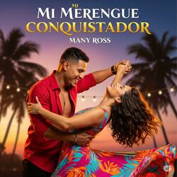 Mi Merengue Conquistador (Nuevo Merengue Romántico)2025