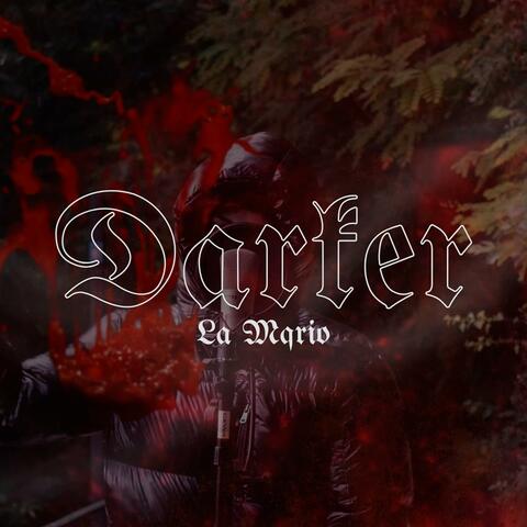 Darker (feat. La Mqrio)