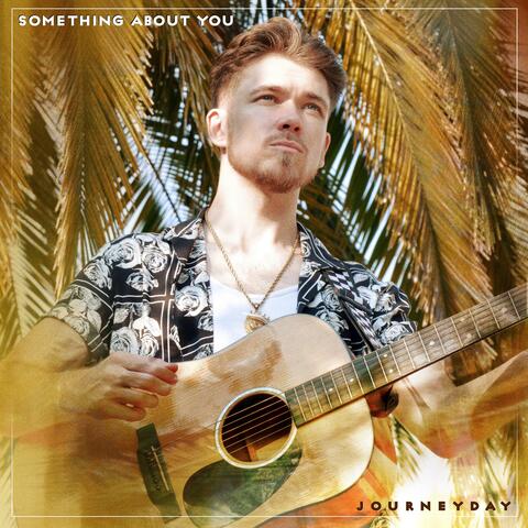 Something About You