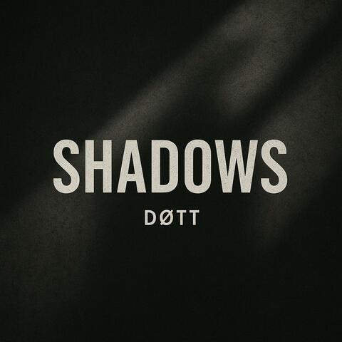 Shadows