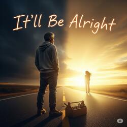 It'll Be Alright