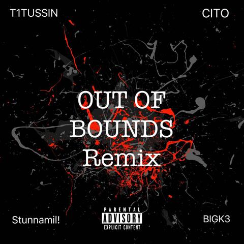 Out Of Bounds (feat Cito Stunnamil! & Mar!) [Remix]