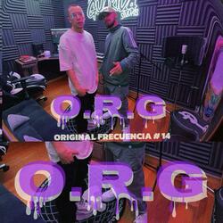 O.R.G (Original Frecuencia #14) (feat. Jota B mc & Efe Jor)