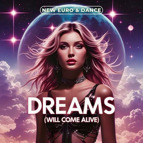 Dreams (Will Come Alive)